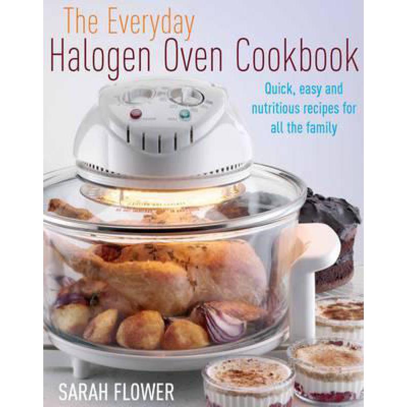 预订 Everyday Halogen Oven Cookbook: Quick, Easy ...