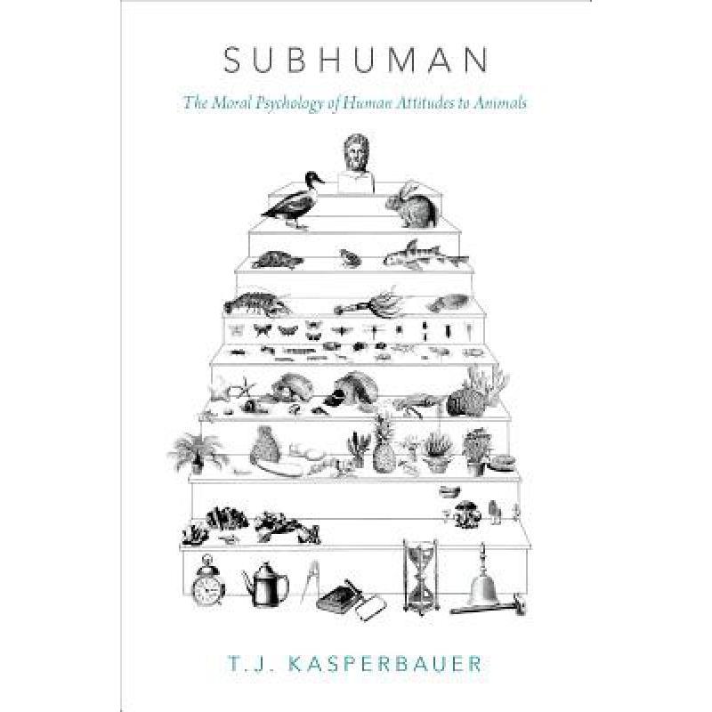 预订 subhuman the moral psychology of human atti.