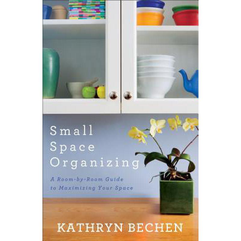 预订 Small Space Organizing: A Room-By-Room Guide...