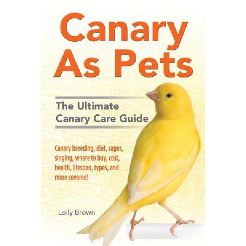 预订 canary as pets: canary breeding, diet, cages.