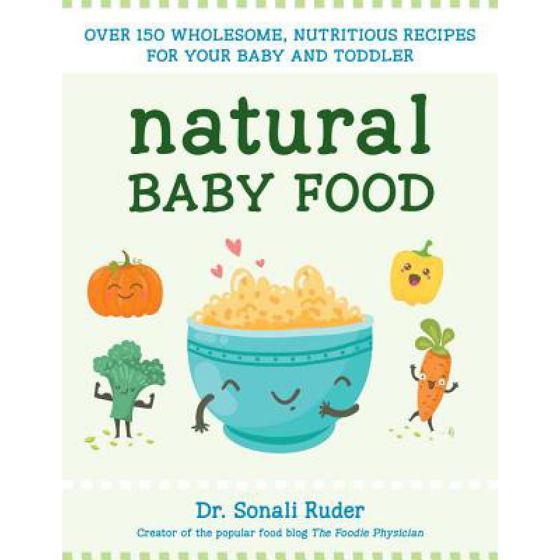 预订 Natural Baby Food: Over 150 Wholesome, Nutri...