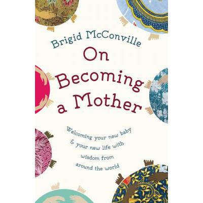 预订 On Becoming a Mother: Welcoming Your New Bab...