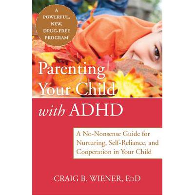 预订 Parenting Your Child with ADHD: A No-Nonsens...