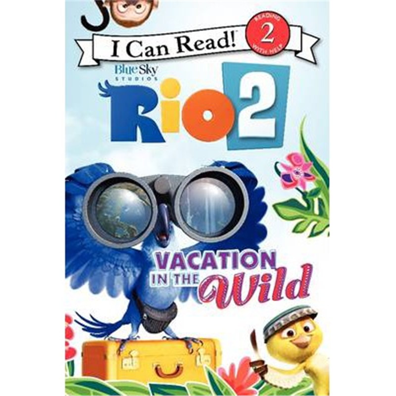 Rio 2: Vacation in the Wild (I Can Read Book 2)