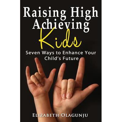 预订 Raising High Achieving Kids: Seven Ways to E...