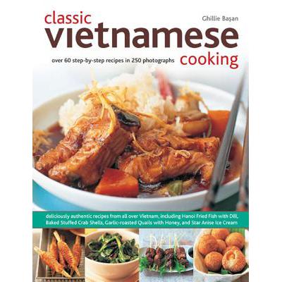 预订 Classic Vietnamese Cooking: Over 60 Step-by-...