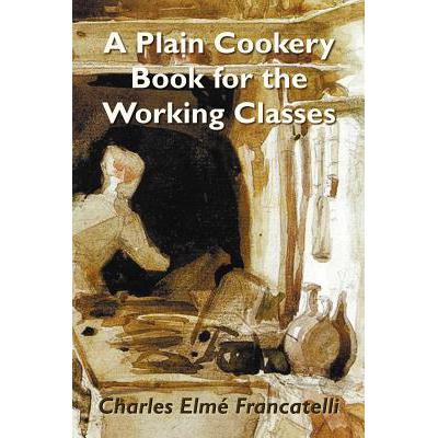 预订 A Plain Cookery Book for the Working Classes