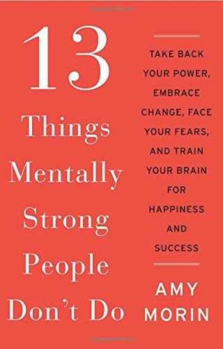 13 Things Mentally Strong People Don't Do Take epub格式下载