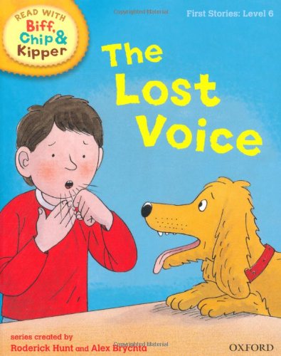 Ort Read With Biff， Chip And Kipper First Stories Level 6 The Lost Voice 