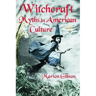 预订 Witchcraft Myths in American Culture: Myths ...