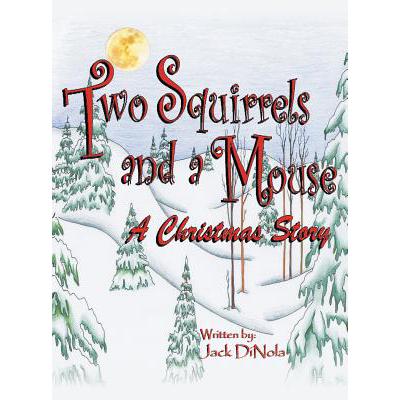 预订 two squirrels and a mouse: a christmas story