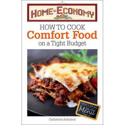 预订 How to Cook Comfort Food on a Tight Budget, ...