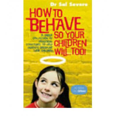预订 how to behave so your children will too!