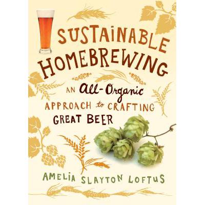 预订 Sustainable Homebrewing: An All-Organic Appr...