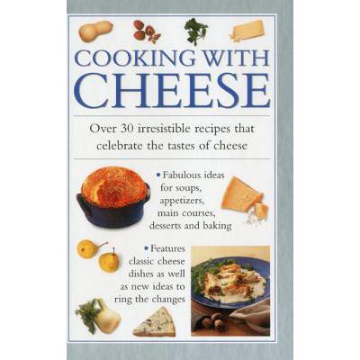 预订 Cooking with Cheese: Over 30 Irresistible Re...