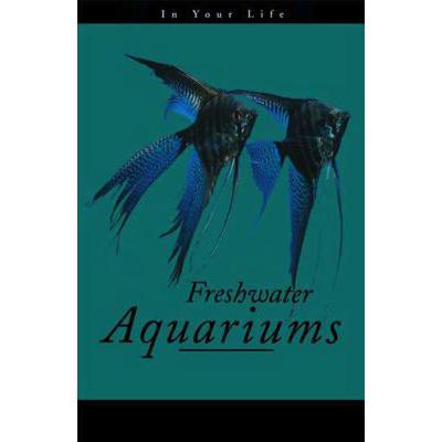 预订 Freshwater Aquariums in Your Life