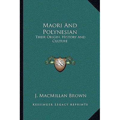 Maori,majors 预订 maori and polynesian: their origin, history .