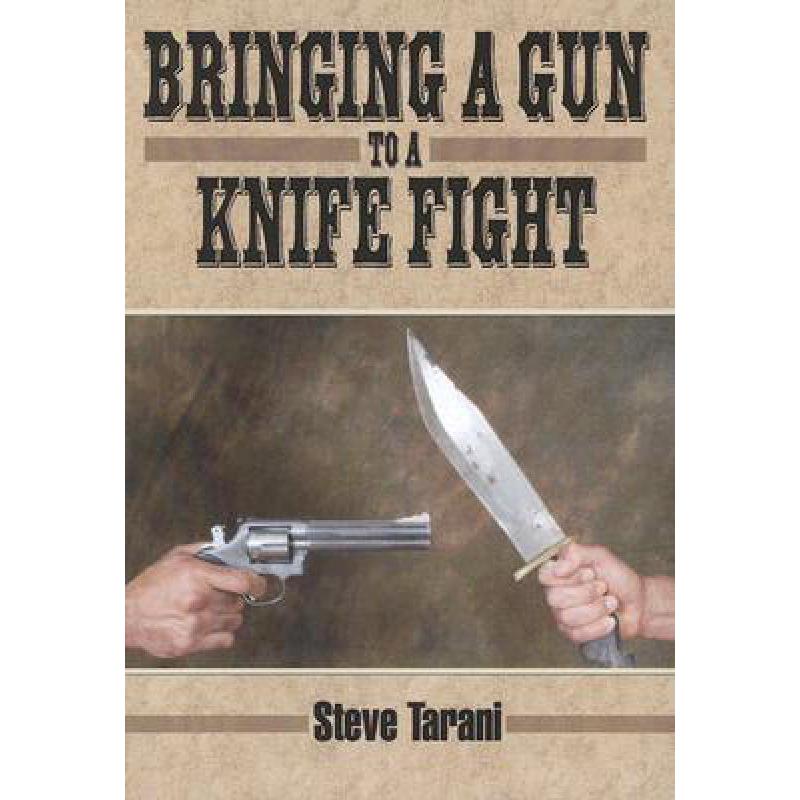 预订 bringing a gun to a knife fight
