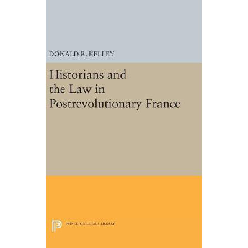 预订 Historians and the Law in Postrevolutionary ...