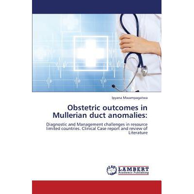 预订 obstetric outcomes in mullerian duct anomalies