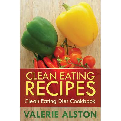 预订 Clean Eating Recipes: Clean Eating Diet Cook...