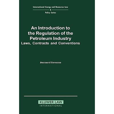 预订 Introduction to the Regulation of the Petroleum Industry:Laws, Contracts and Conventions: Laws...