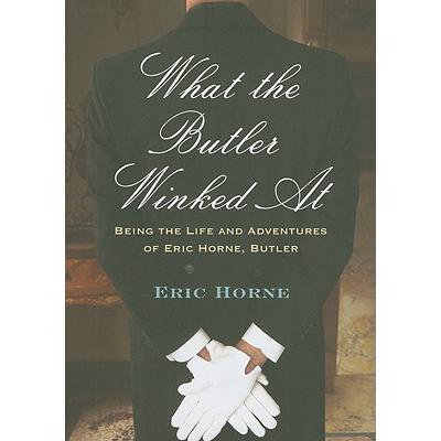 预订 what the butler winked at: being the life an.