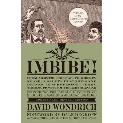 预订 Imbibe! Updated and Revised Edition: From Absinthe Cocktail to Whiskey Smash, a Salute in Stor...
