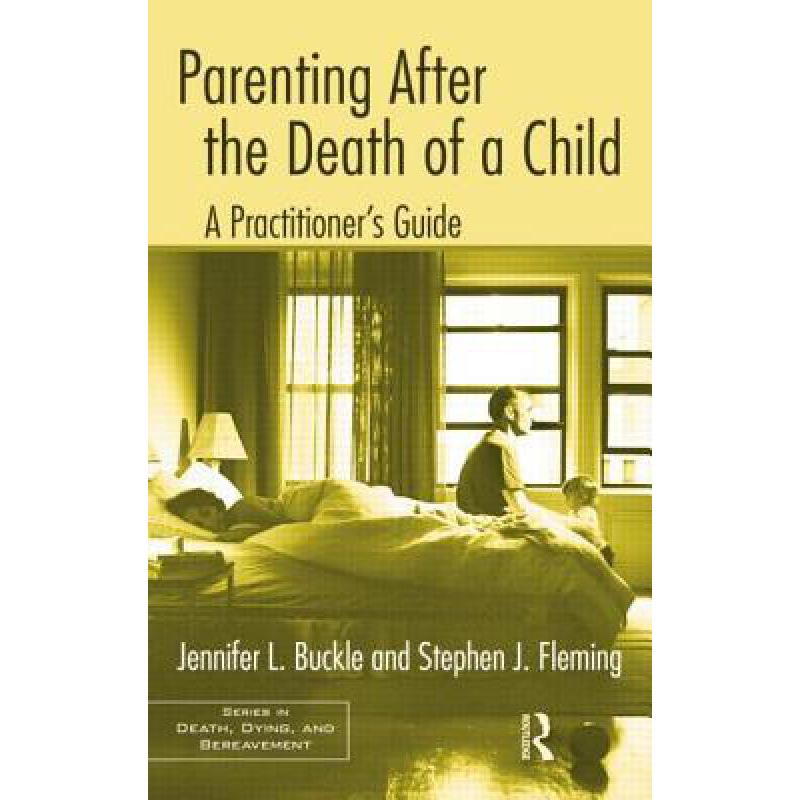 预订 parenting after the death of a child : a pra.