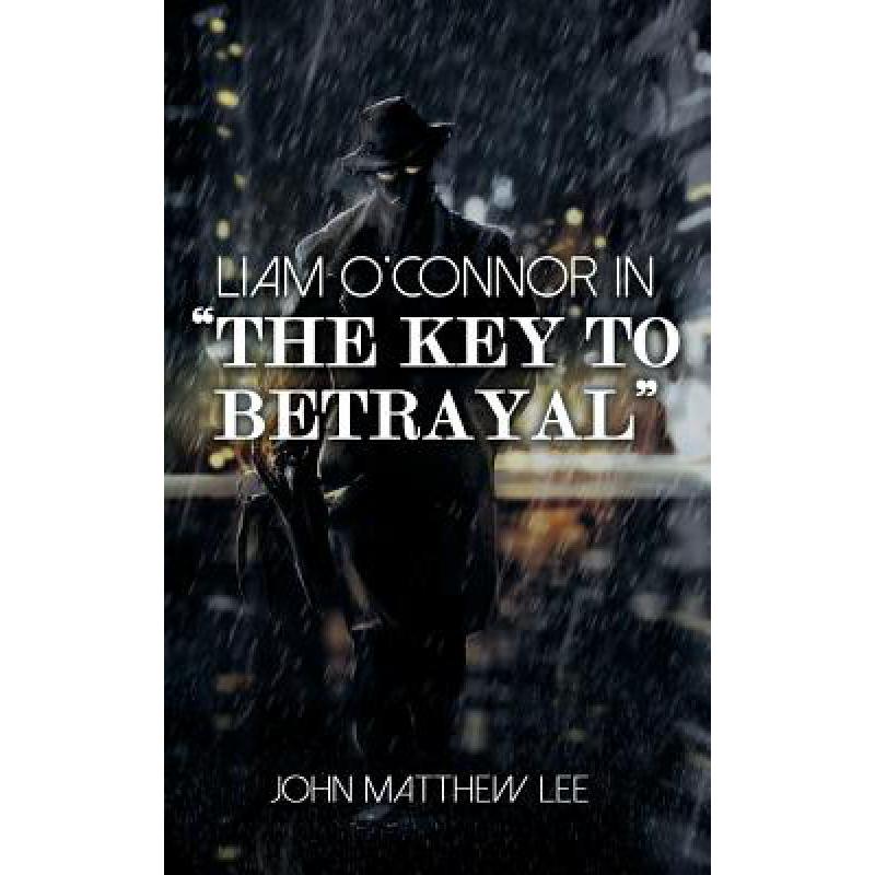liam o\\'flaherty,liamo\\'flaherty 预订 liam o"connor in "the key to betrayal"