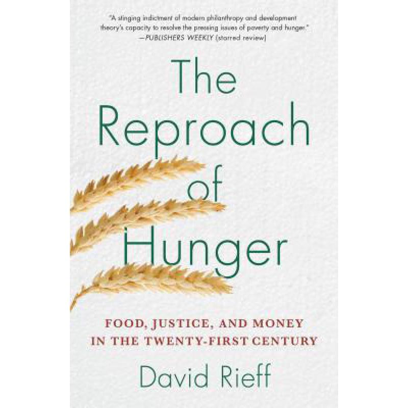 预订 the reproach of hunger: food, justice, and m.