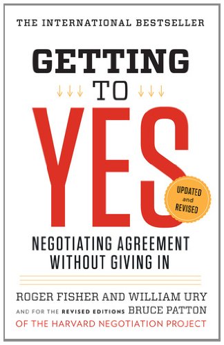 达成协议：不让步的谈判协议 Getting to Yes: Negotiating Agreement Without Giving In 英文原版