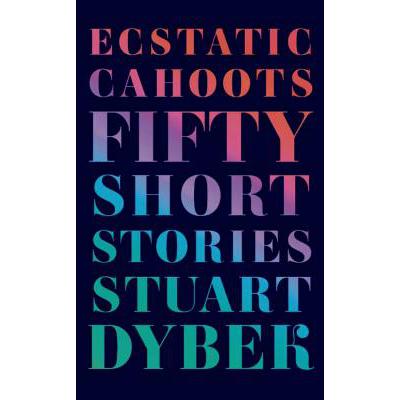 预订 ecstatic cahoots: fifty short stories