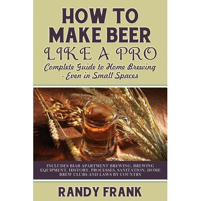 预订 How to Make Beer Like a Pro: Complete Guide ...