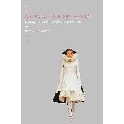 fashiondesign,fashionmagazine 预订 when clothes become fashion: design and inno