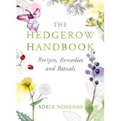 预订 Hedgerow Handbook: Recipes, Remedies and Rit...