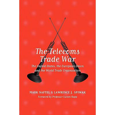 预订 The Telecoms Trade War: The United States, t...
