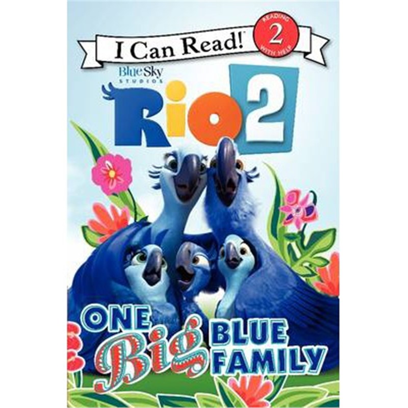 Rio 2: One Big Blue Family (I Can Read Book