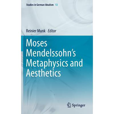 预订 moses mendelssohn's metaphysics and aesthetics