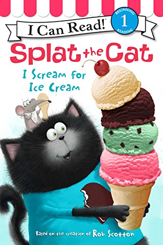 Splat the Cat: I Scream for Ice Cream 猫Splat the Cat:我尖叫着要冰淇淋 英文原版