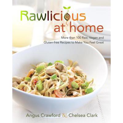 预订 Rawlicious at Home: More Than 100 Raw, Vegan...