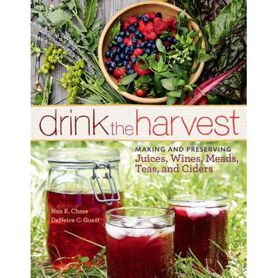 预订 Drink the Harvest: Making and Preserving Jui...