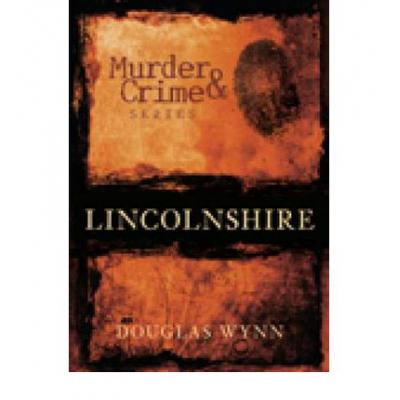 预订 Murder and Crime in Lincolnshire
