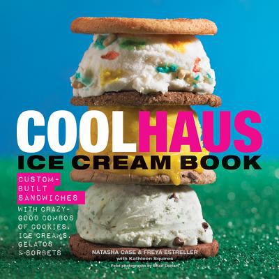 预订 Coolhaus Ice Cream Book: Custom-Built Sandwi...