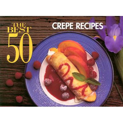 预订 The Best 50 Crepe Recipes
