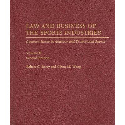 预订 Law and Business of the Sports Industries: Common Issues in Amateur and Professional Sports, 2...