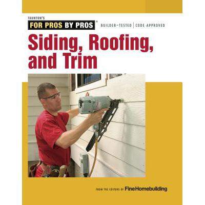 预订 Siding, Roofing, and Trim: Completely Revise...