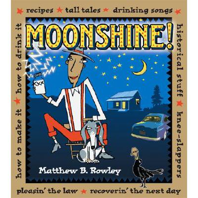 预订 Moonshine!: Recipes * Tall Tales * Drinking ...