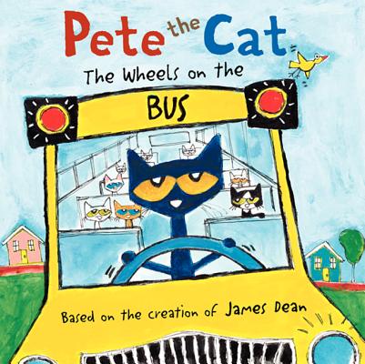 Pete the Cat: The Wheels on the Bus 皮特猫系列 英文原版