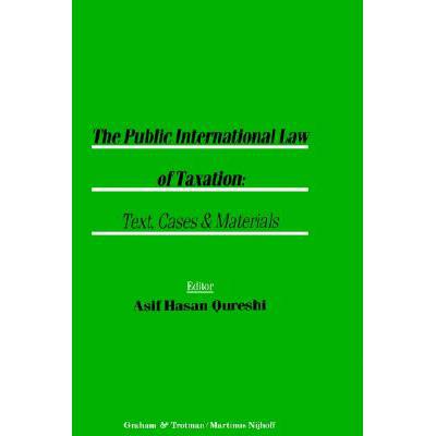 预订 The Public International Law of Taxation: Te...